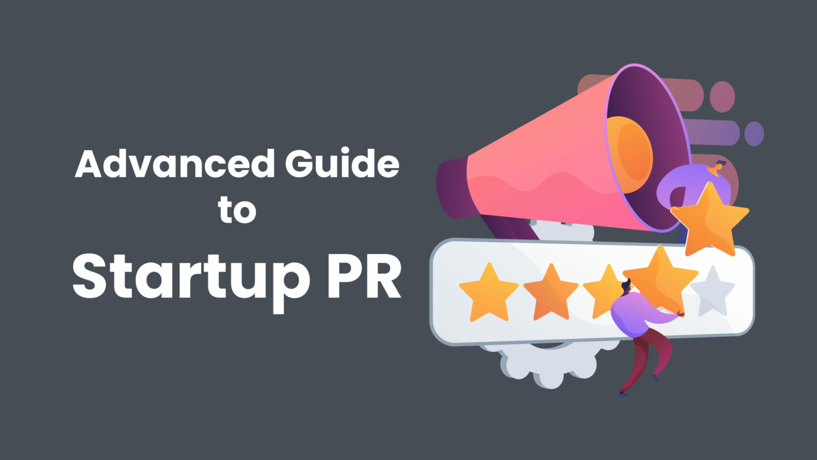 Advanced Guide to Startup PR
