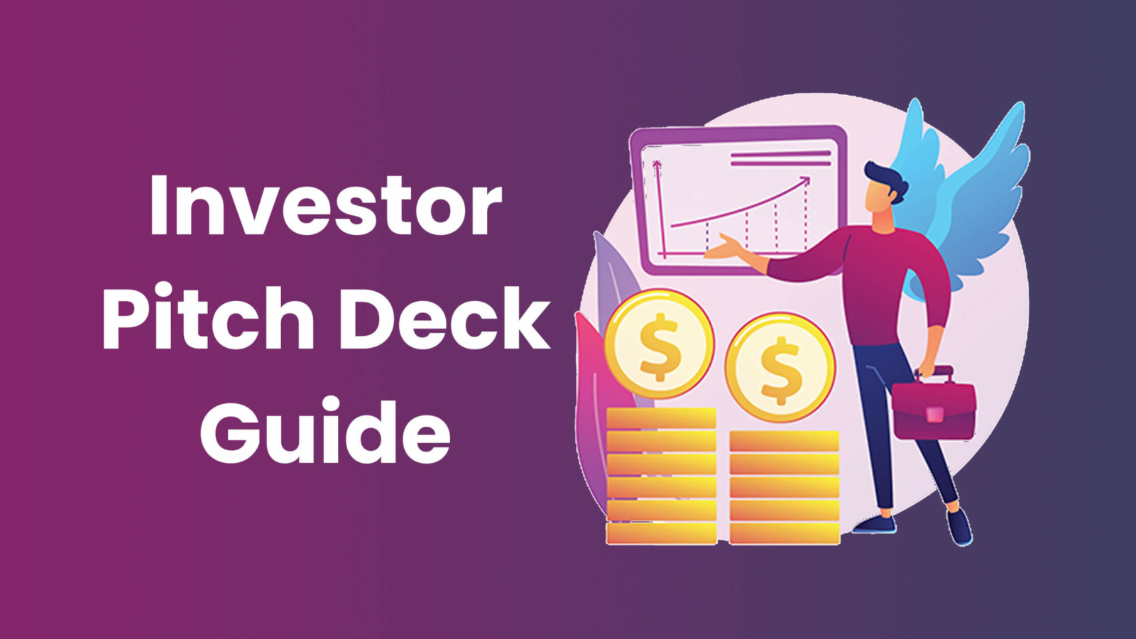 Investor Pitch Deck Guide